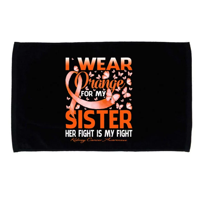 I Wear Orange For My Sister Kidney Cancer Awareness Microfiber Hand Towel