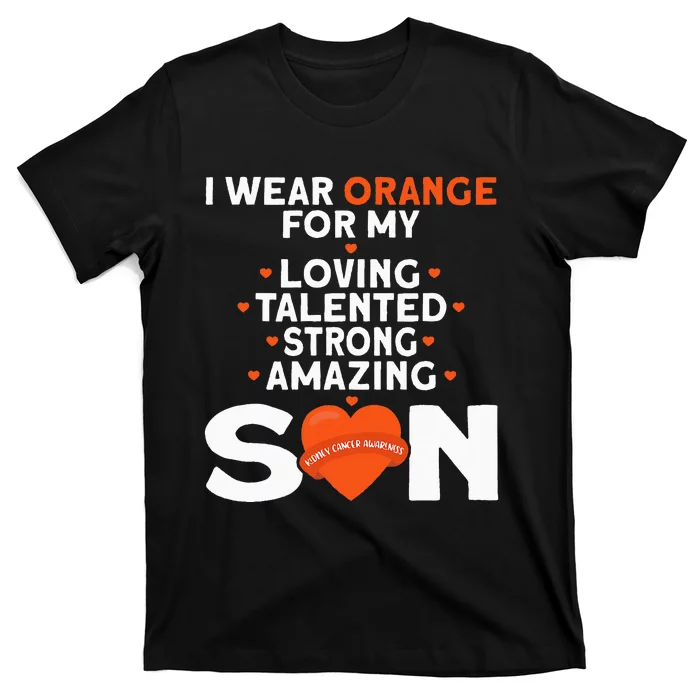 I Wear Orange For My Son Kidney Cancer Awareness T-Shirt