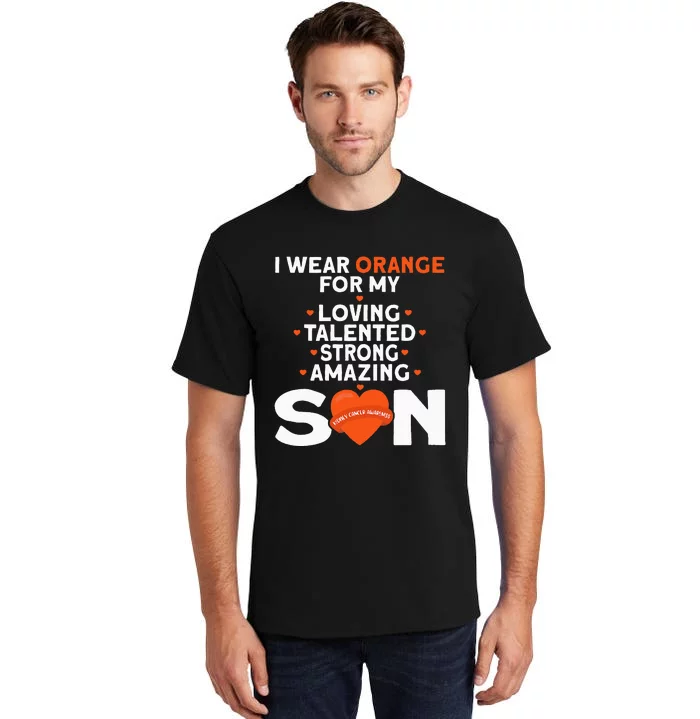 I Wear Orange For My Son Kidney Cancer Awareness Tall T-Shirt