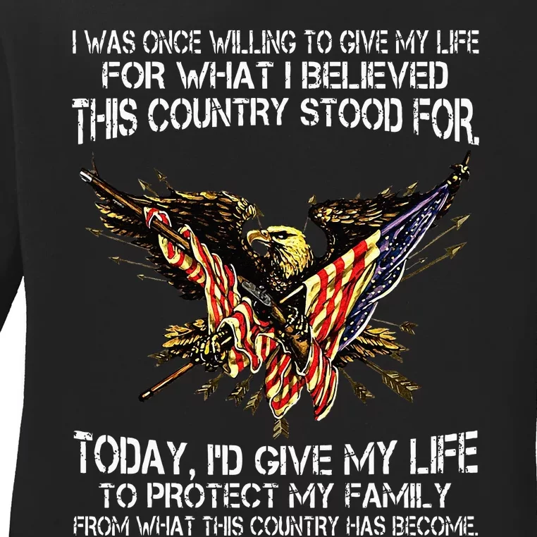 I Was Once Willing To Give My Life Veteran Ladies Long Sleeve Shirt