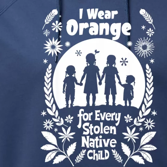 I Wear Orange For Every American Native Child Indian Pride Performance Fleece Hoodie