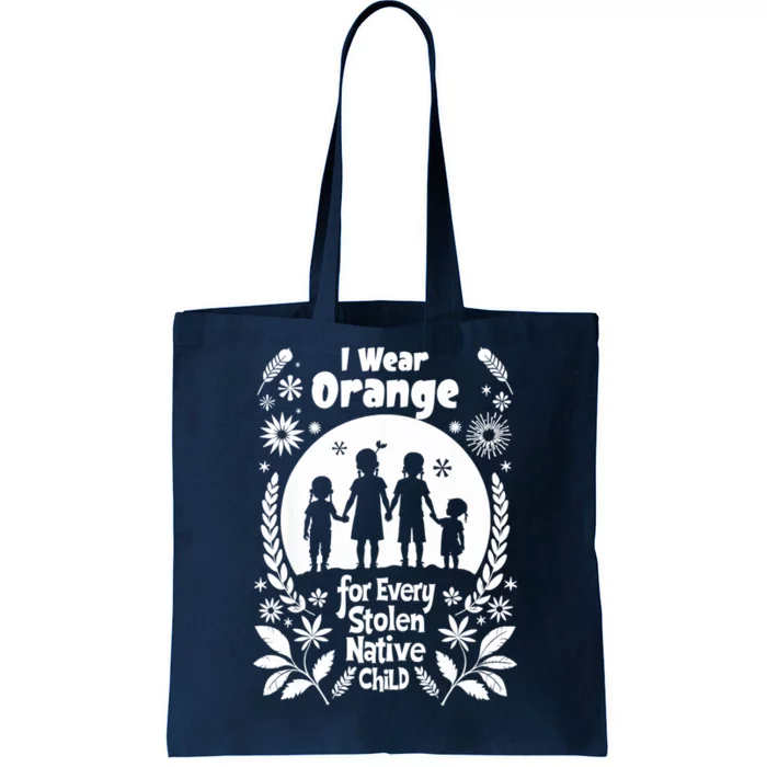 I Wear Orange For Every American Native Child Indian Pride Tote Bag