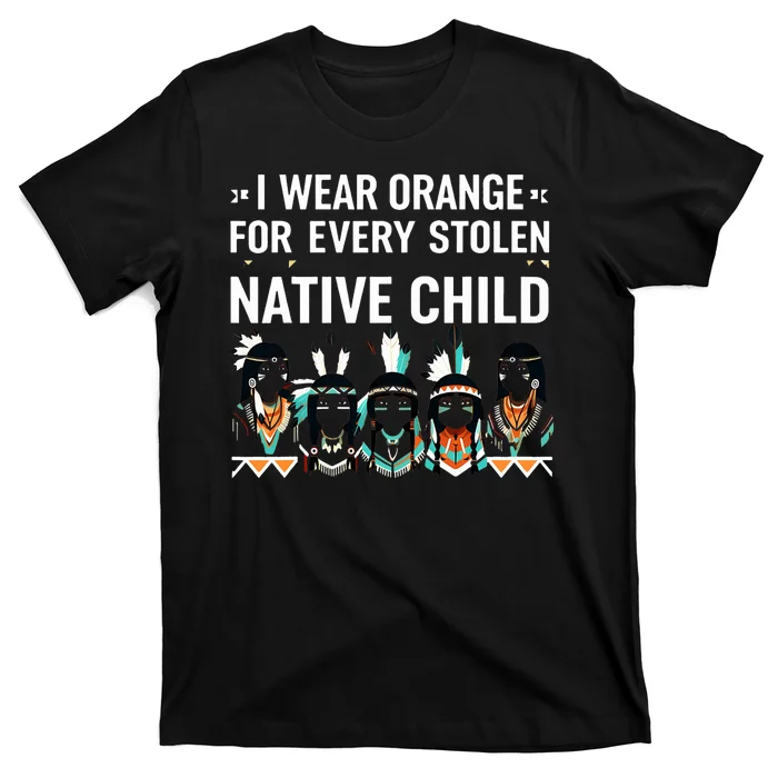 I Wear Orange For Every American Native Child Indian Pride T-Shirt