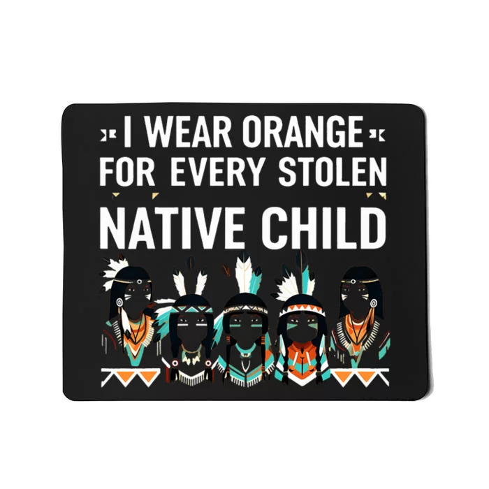 I Wear Orange For Every American Native Child Indian Pride Mousepad