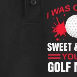 I Was One Sweet And Polite Young Golf Mama Dry Zone Grid Performance Polo