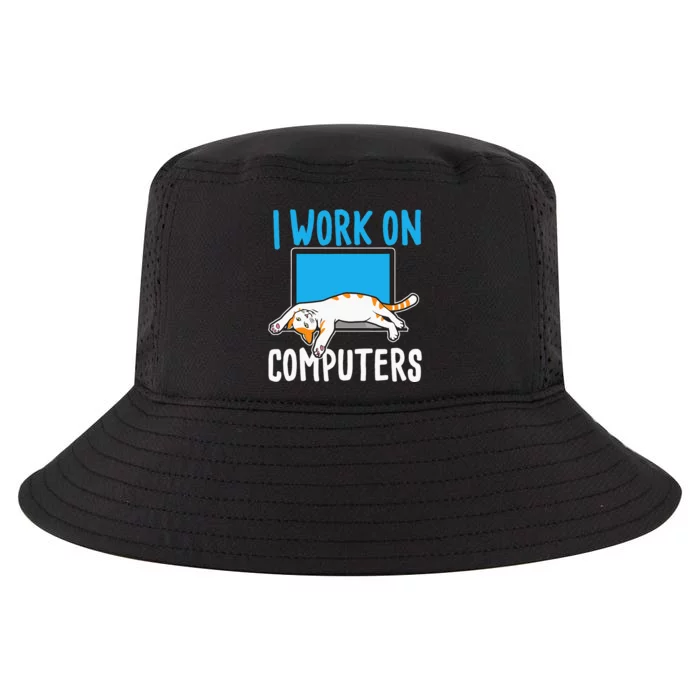 I Work On Computers Funny Cat Lover Kitten Kitty Cool Comfort Performance Bucket Hat