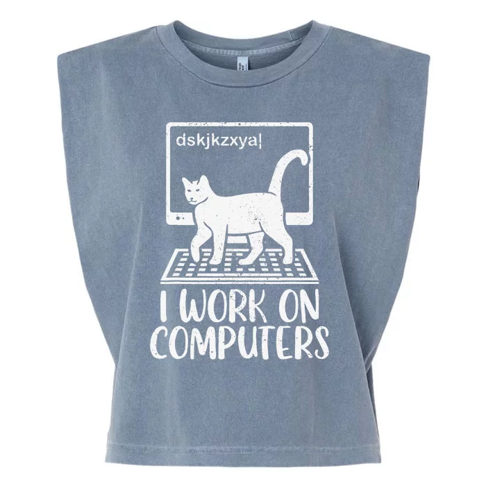 I Work On Computers Cat Funny Cat Owner Garment-Dyed Women's Muscle Tee