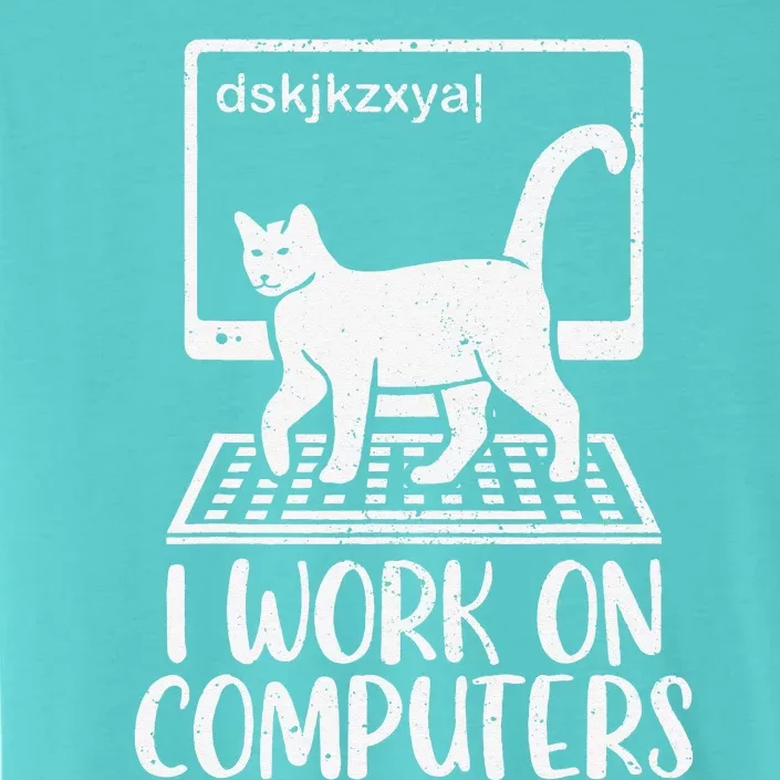 I Work On Computers Cat Funny Cat Owner ChromaSoft Performance T-Shirt