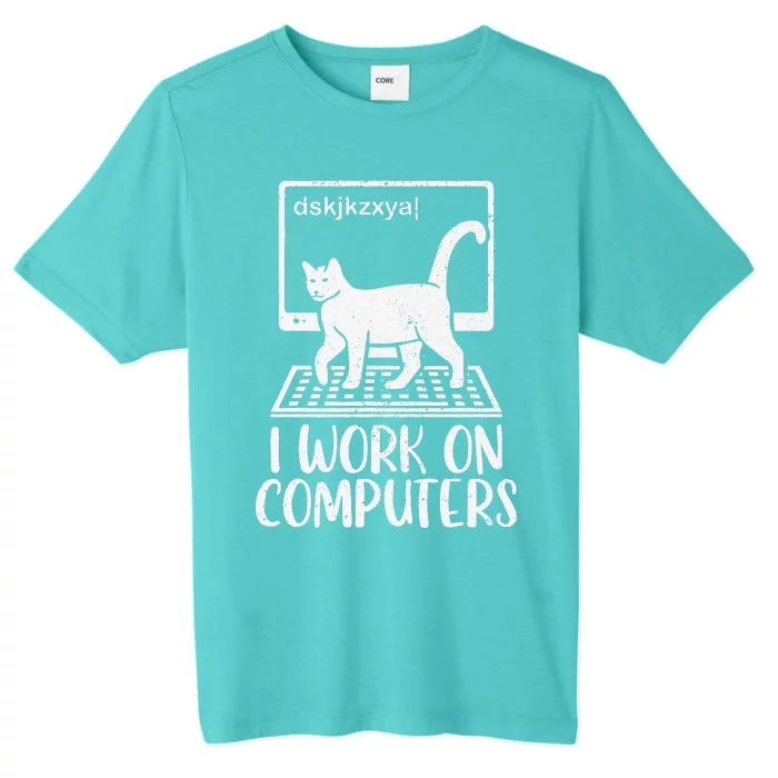 I Work On Computers Cat Funny Cat Owner ChromaSoft Performance T-Shirt