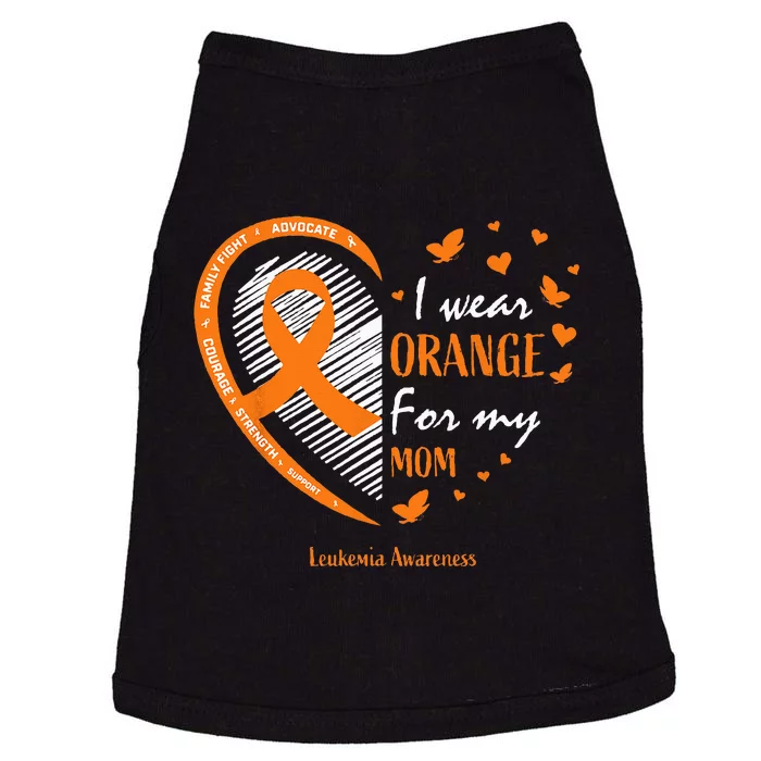 I Wear Orange For My Mom Leukemia Awareness Doggie Tank