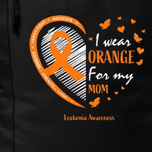 I Wear Orange For My Mom Leukemia Awareness Daily Commute Backpack