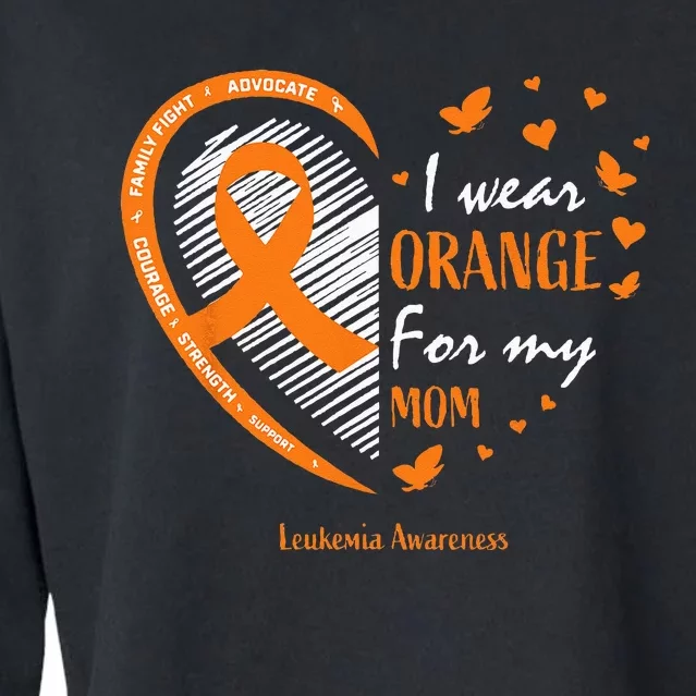 I Wear Orange For My Mom Leukemia Awareness Cropped Pullover Crew