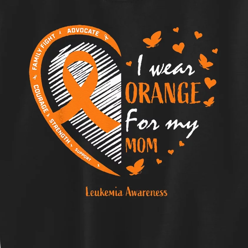 I Wear Orange For My Mom Leukemia Awareness Kids Sweatshirt