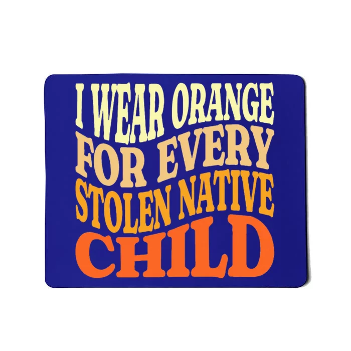 I Wear Orange For Every American Native Child Indian Pride Mousepad