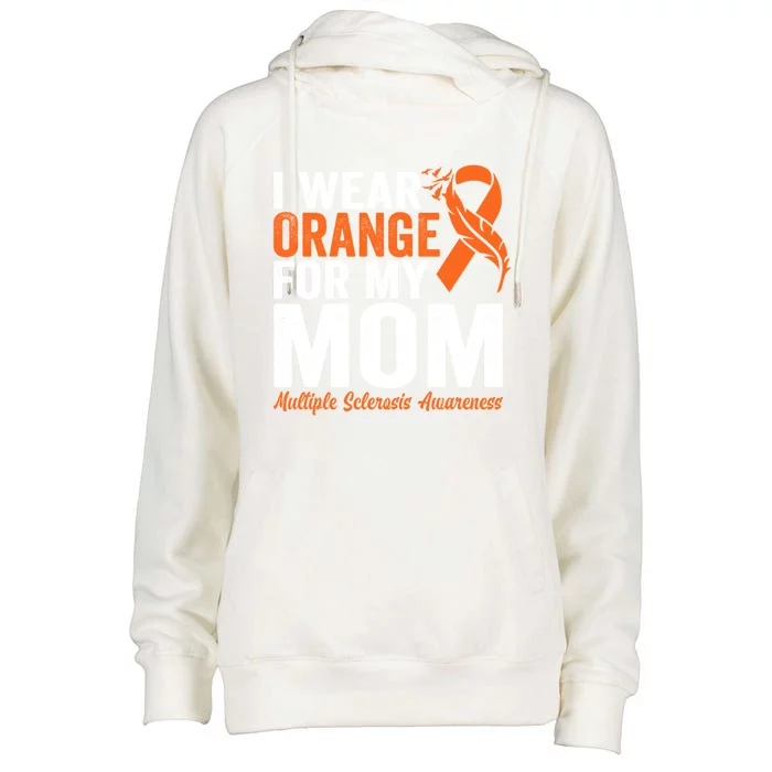 I Wear Orange For My Mom Multiple Sclerosis Awareness Gift Womens Funnel Neck Pullover Hood