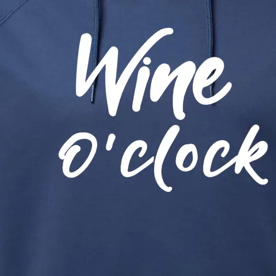 It's Wine O'clock Funny Gift Funny Wine Mom Lover Gift Performance Fleece Hoodie