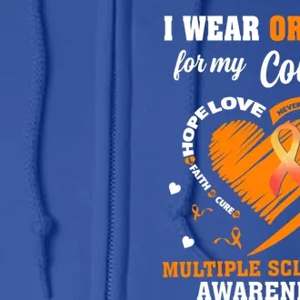 I Wear Orange For My Cousin Multiple Sclerosis Ms Cute Gift Full Zip Hoodie