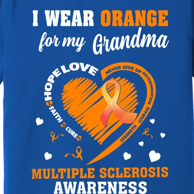 I Wear Orange For My Grandma Multiple Sclerosis Ms Cool Gift Premium T-Shirt