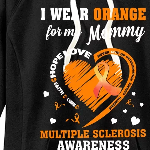 I Wear Orange For My Mommy Multiple Sclerosis Ms Funny Gift Women's Fleece Hoodie