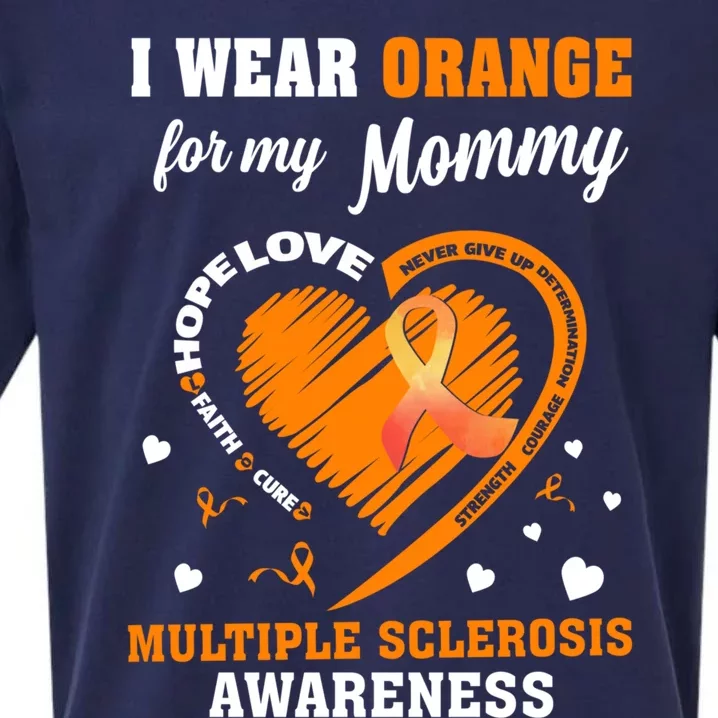 I Wear Orange For My Mommy Multiple Sclerosis Ms Funny Gift Sueded Cloud Jersey T-Shirt