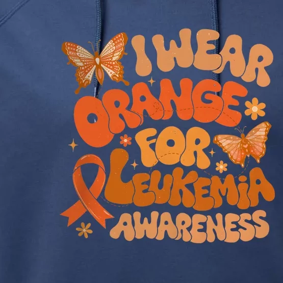 I Wear Orange For Leukemia Awareness Performance Fleece Hoodie