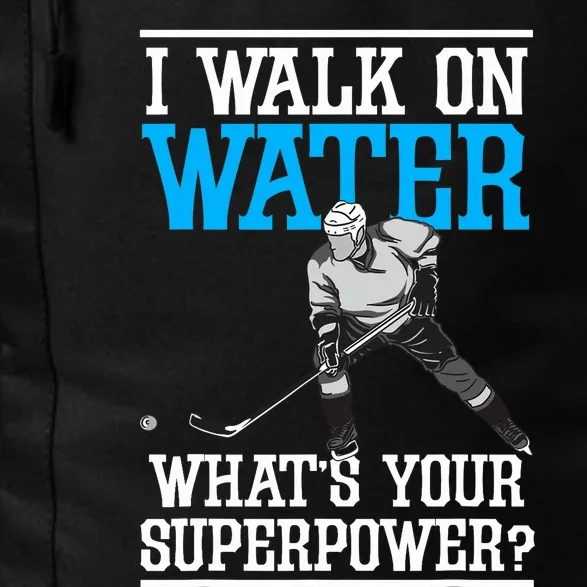 I Walk On Water Ice Hockey Player Skating Daily Commute Backpack