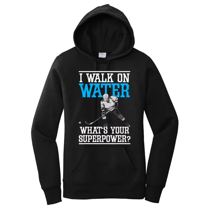 I Walk On Water Ice Hockey Player Skating Women's Pullover Hoodie