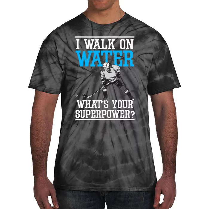 I Walk On Water Ice Hockey Player Skating Tie-Dye T-Shirt