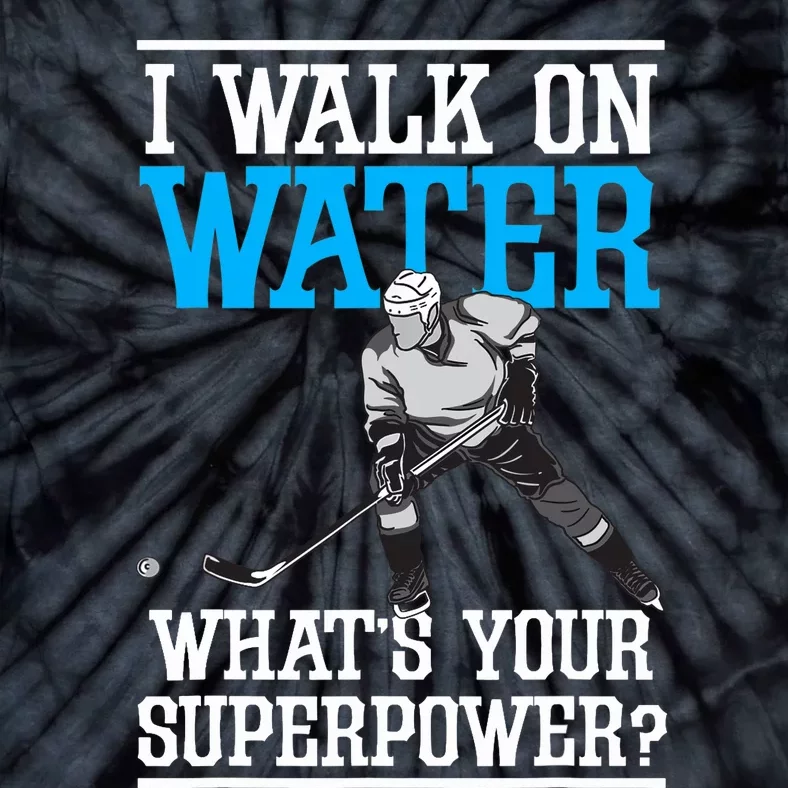 I Walk On Water Ice Hockey Player Skating Tie-Dye T-Shirt