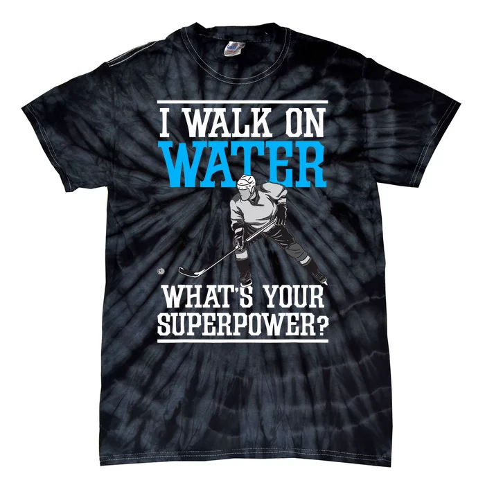 I Walk On Water Ice Hockey Player Skating Tie-Dye T-Shirt