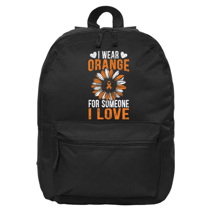 I Wear Orange For Someone I Love Leukemia Awareness Support 16 in Basic Backpack