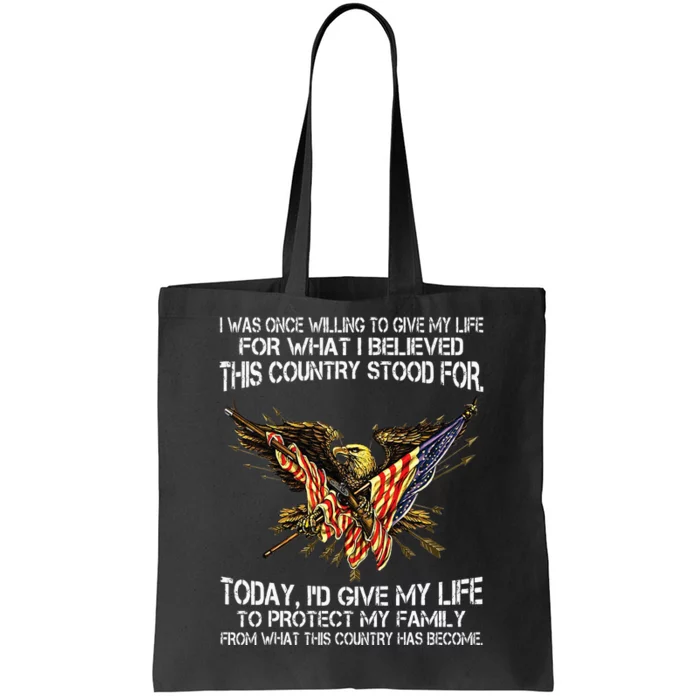 I Was Once Willing To Give My Life Veteran Tote Bag