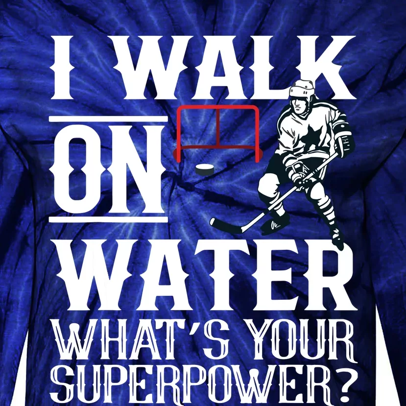 I Walk On Water Ice Hockey Tee Men Women Tie-Dye Long Sleeve Shirt