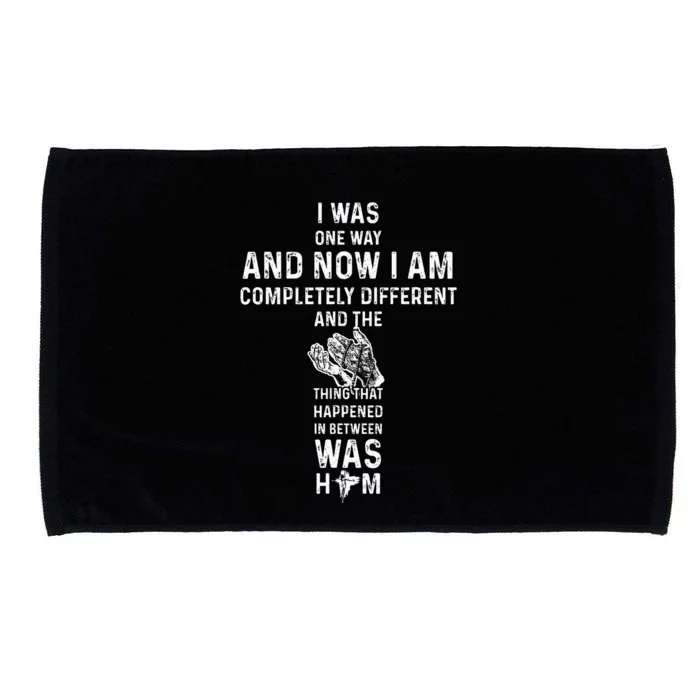 I Was One Way And Now I Am Completely Different Microfiber Hand Towel