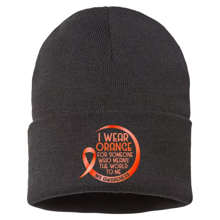 I Wear Orange For Someone Ms Multiple Sclerosis Awareness Sustainable Knit Beanie