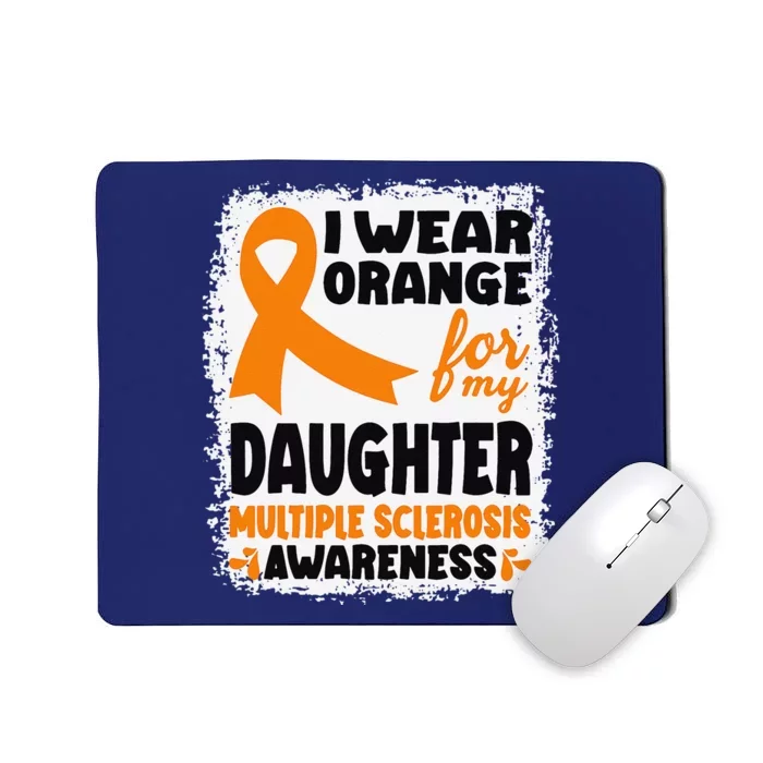 I Wear Orange For My Daughter Multiple Sclerosis Awareness Mousepad