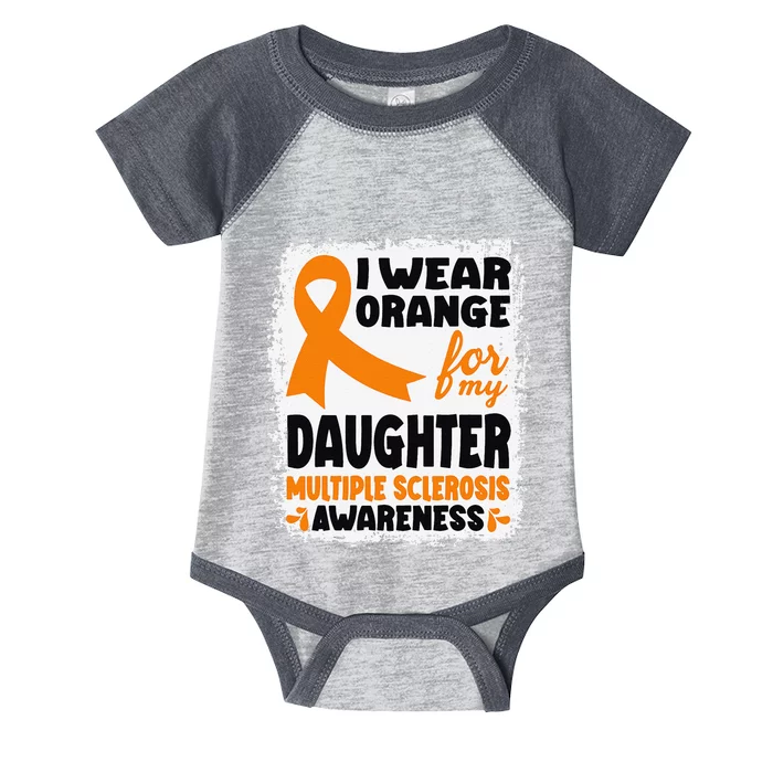 I Wear Orange For My Daughter Multiple Sclerosis Awareness Infant Baby Jersey Bodysuit