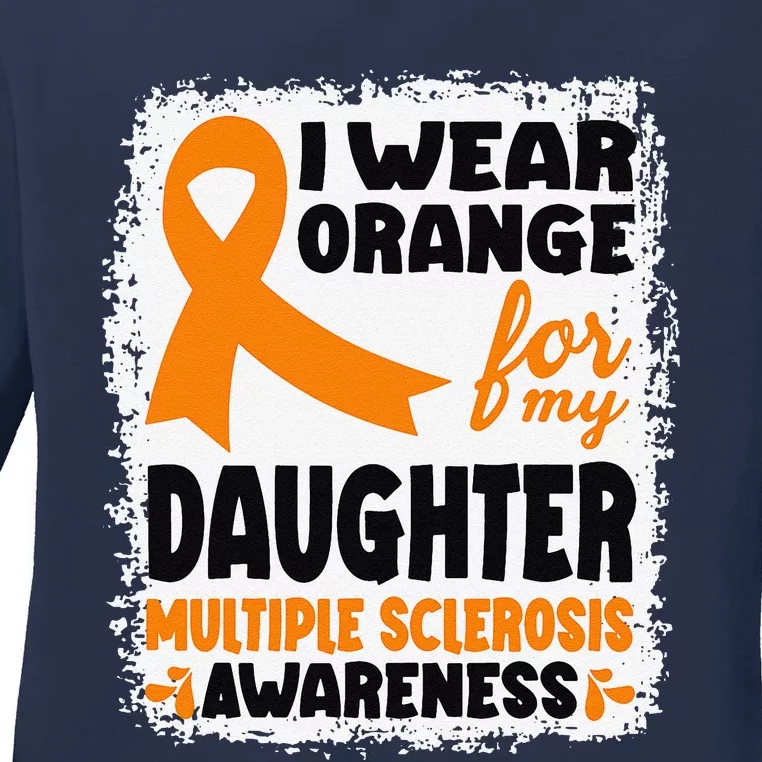 I Wear Orange For My Daughter Multiple Sclerosis Awareness Ladies Long Sleeve Shirt