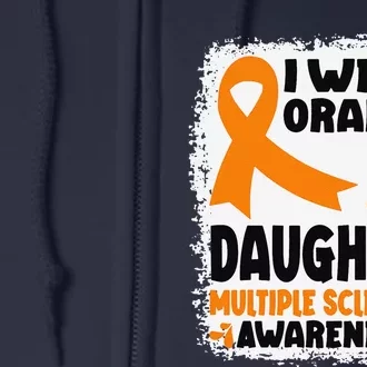 I Wear Orange For My Daughter Multiple Sclerosis Awareness Full Zip Hoodie