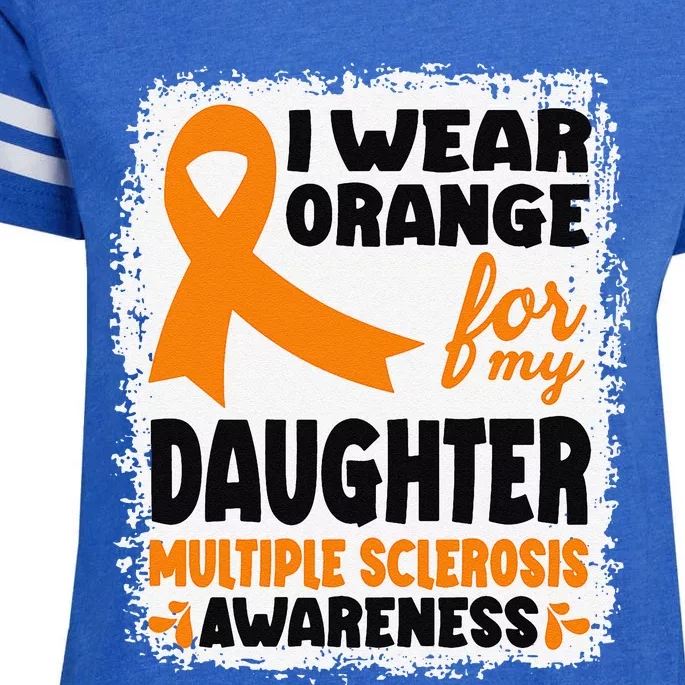 I Wear Orange For My Daughter Multiple Sclerosis Awareness Enza Ladies Jersey Football T-Shirt