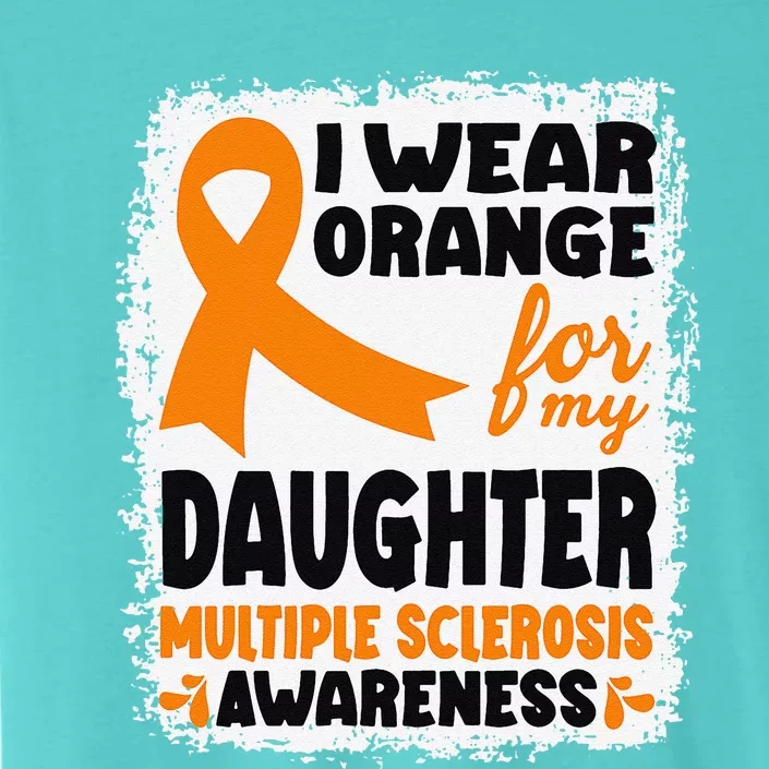 I Wear Orange For My Daughter Multiple Sclerosis Awareness ChromaSoft Performance T-Shirt