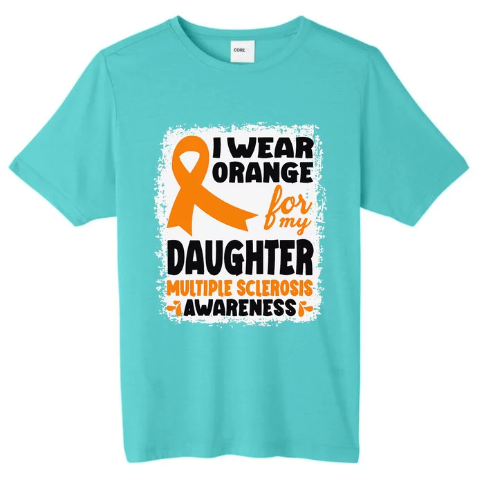 I Wear Orange For My Daughter Multiple Sclerosis Awareness ChromaSoft Performance T-Shirt