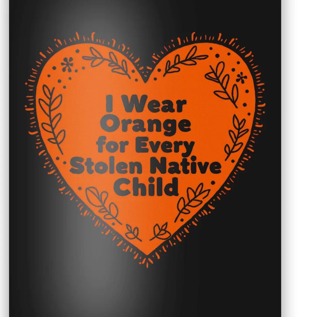 I Wear Orange For Every American Native Child Indian Pridë Poster