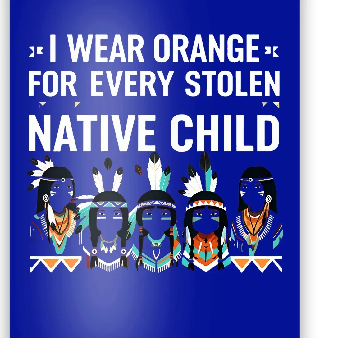 I Wear Orange For Every American Native Child Indian Pride Poster