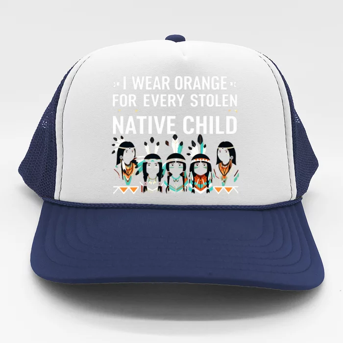 I Wear Orange For Every American Native Child Indian Pride Trucker Hat