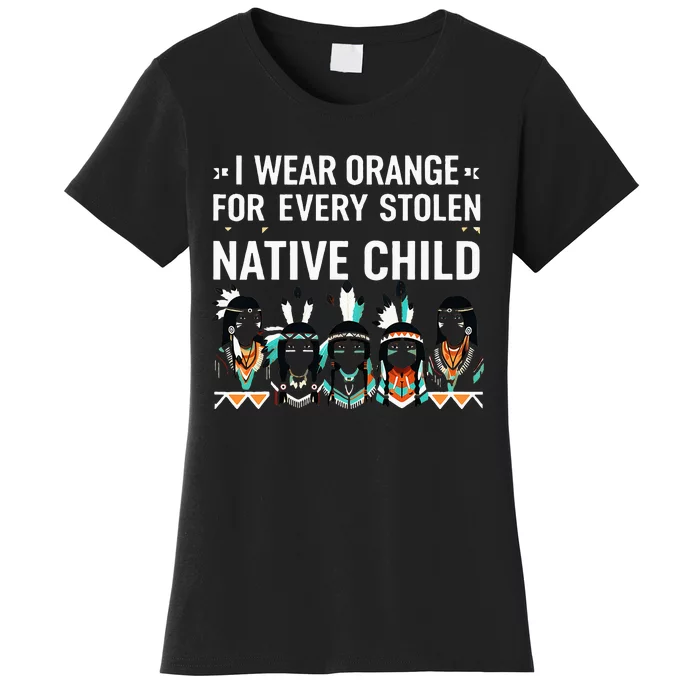 I Wear Orange For Every American Native Child Indian Pride Women's T-Shirt