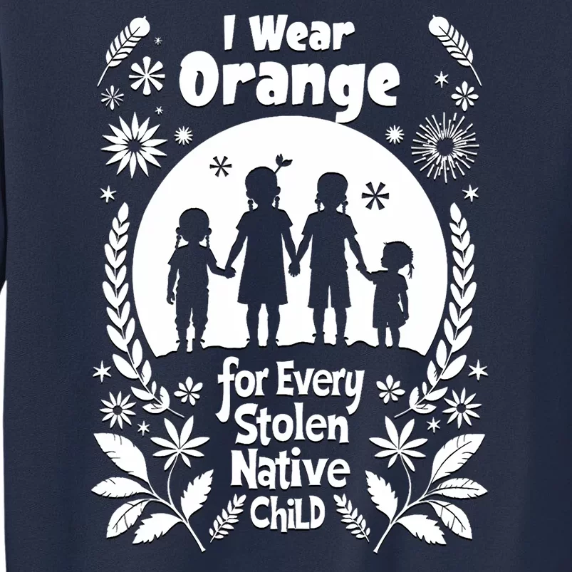 I Wear Orange For Every American Native Child Indian Pride Sweatshirt