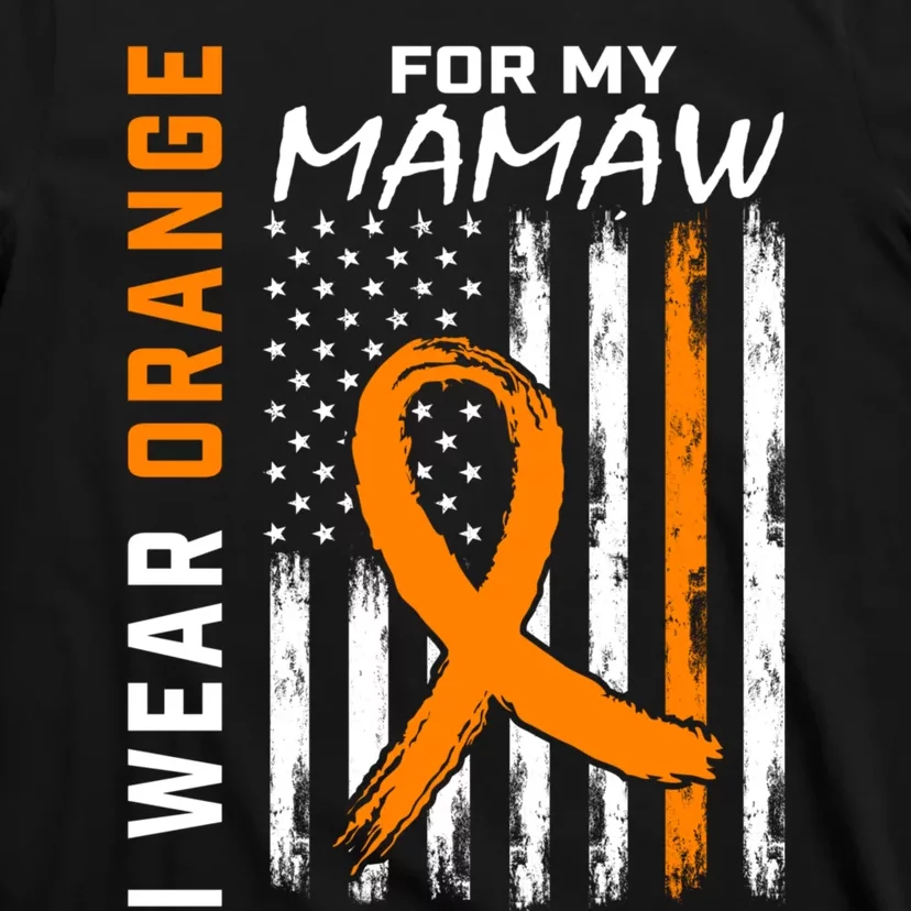 I Wear Orange For My Mamaw Kidney Cancer Awareness Flag T-Shirt