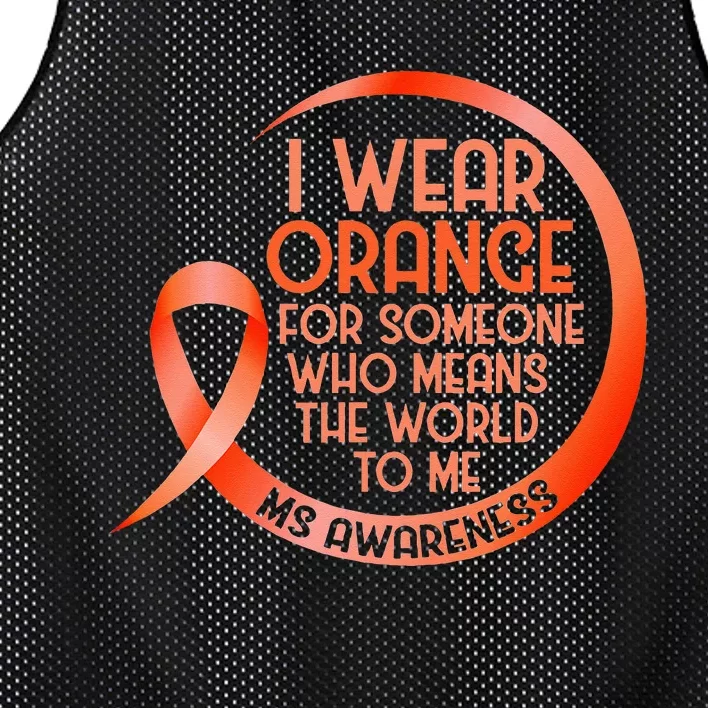 I Wear Orange For Someone Ms Multiple Sclerosis Awareness Mesh Reversible Basketball Jersey Tank