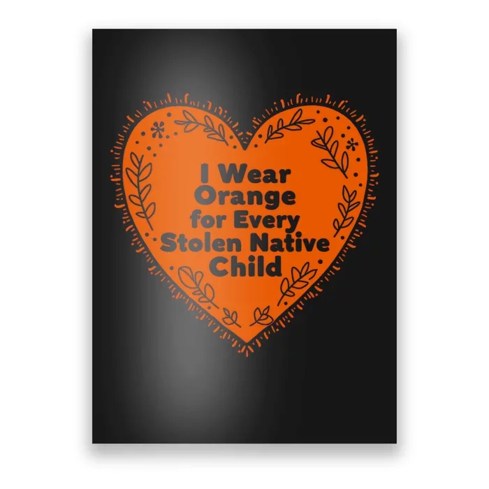 I Wear Orange For Every American Native Child Indian Pridë Poster